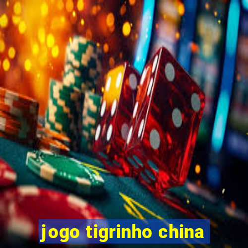 jogo tigrinho china